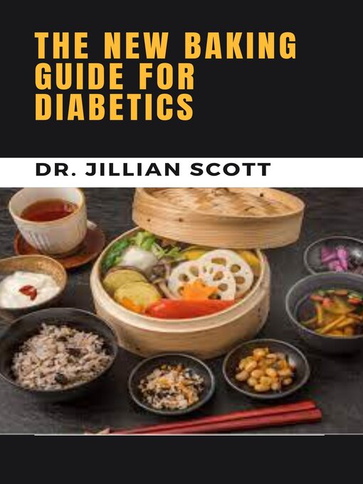 Title details for The New Baking Guide for Diabetics by Dr. Jillian Scott - Available